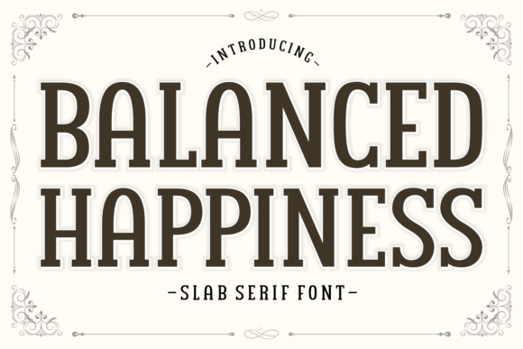 Balanced Happiness: The Slab Serif Font for Bold Marketing